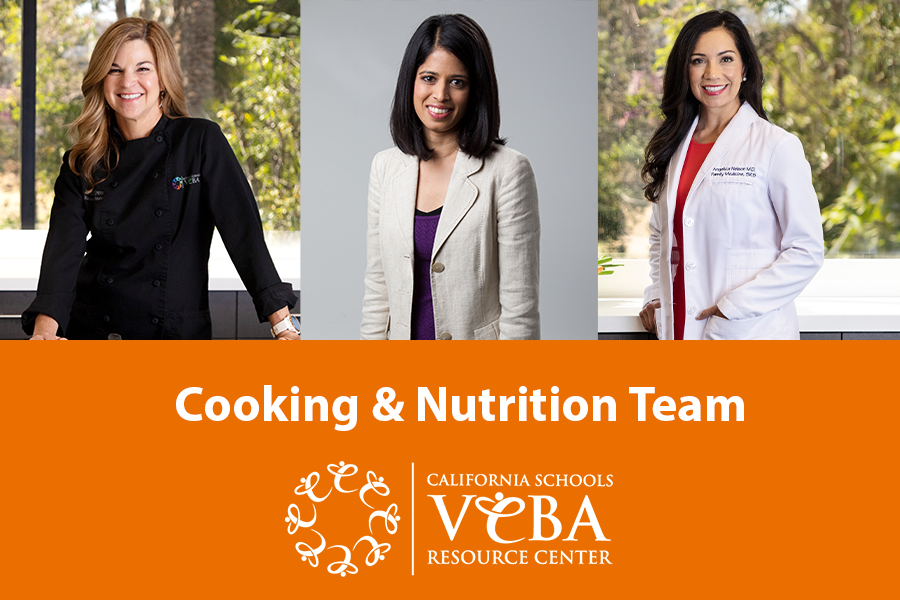 Headshots of 3 woman experts with text saying "Culinary Medicine Team" and the California Schools VEBA Resource Center logo